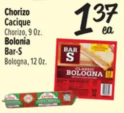 El Super Cacique Chorizo, 9Oz. Bolonia Bar-S , 12Oz offer