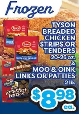 Torres Supermercado TYSON BREADED CHICKEN STRIPS OR TENDERS, 20-26 oz. & MOO & OINK LINKS OR PATTIES, 2 lb offer