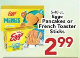 Eurofresh Market 5-40 ct. Eggo Pancakes or French Toaster Sticks offer