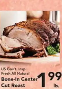 Eurofresh Market US Gov't. Insp. Fresh All Natural Bone-In Center Cut Roast offer