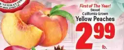Angelo Caputo's Fresh Market First of The Year! Sweet California Grown Yellow Peaches offer