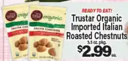 Angelo Caputo's Fresh Market Trustar Organic Imported Italian Roasted Chestnuts offer