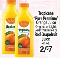Angelo Caputo's Fresh Market Tropicana Pure Premium Orange Juice Original or Light, Select Varieties or Red Grapefruit Juice offer