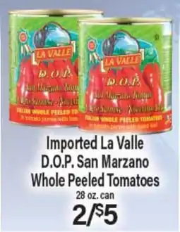 Angelo Caputo's Fresh Market Imported La Valle D.O.P. San Marzano Whole Peeled Tomatoes offer