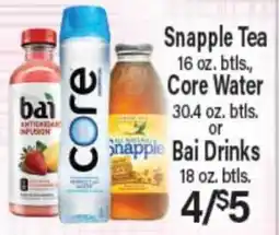 Angelo Caputo's Fresh Market Snapple Tea 16 oz. btls., Core Water 30.4 oz. btls. or Bai Drinks 18 oz. btls offer