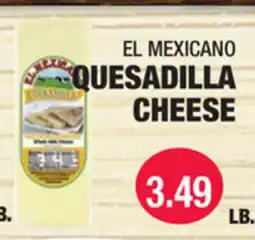 Carnicerias Jimenez EL MEXICANO QUESADILLA CHEESE offer