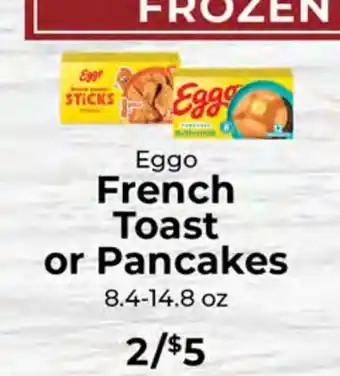 Sunset Foods Eggo French Toast or Pancakes offer