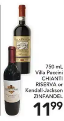 Pete's Fresh Market 750 mL Villa Puccini CHIANTI RISERVA or Kendall-Jackson ZINFANDEL offer