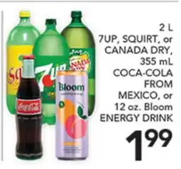 Pete's Fresh Market 2 L 7UP, SQUIRT, or CANADA DRY, 355 mL COCA-COLA FROM MEXICO, or 12 oz. Bloom ENERGY DRINK offer