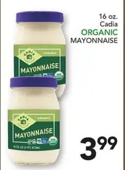 Pete's Fresh Market 16 oz. Cadia ORGANIC MAYONNAISE offer