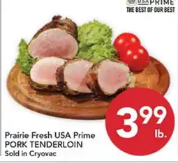 Pete's Fresh Market Prairie Fresh USA Prime PORK TENDERLOIN offer