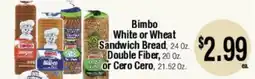 Big Saver Foods Bimbo White or Wheat Sandwich Bread, 24 Oz. Double Fiber, 20 Oz. or Cero Cero, 21.52 Oz offer