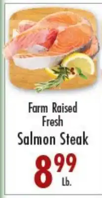 Garden Fresh Market Farm Raised Fresh Salmon Steak offer
