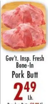Garden Fresh Market Gov't. Insp. Fresh Bone-In Pork Butt offer