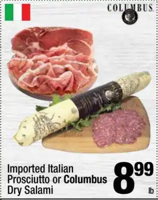 Super King Markets Imported Italian Prosciutto or Columbus Dry Salami offer