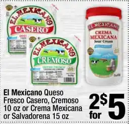 Super King Markets El Mexicano Queso Fresco Casero, Cremoso 10 oz or Crema Mexicana or Salvadorena 15 oz offer