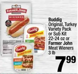 Super King Markets Buddig Original, Turkey Variety Pack or Sub Kit 22-24 oz or Farmer John Meat Wieners 3 lb offer