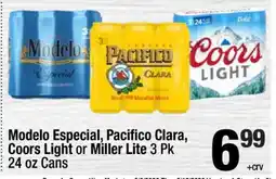 Super King Markets Modelo Especial, Pacifico Clara, Coors Light or Miller Lite 3 Pk 24 oz Cans offer