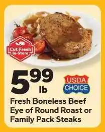 Save a Lot Fresh Boneless Beef Eye of Round Roast or Family Pack Steaks offer