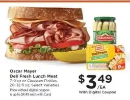 Kroger Oscar Mayer Deli Fresh Lunch Meat or Claussen Pickles offer