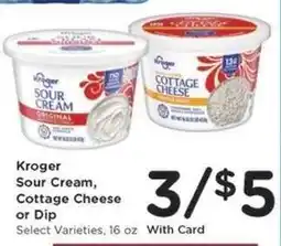 Kroger Kroger Sour Cream, Cottage Cheese or Dip offer