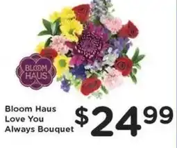 Kroger Bloom Haus Love You Always Bouquet offer