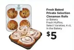 Food 4 Less Fresh Baked Private Selection Cinnamon Rolls or Bakery Fresh Muffins offer