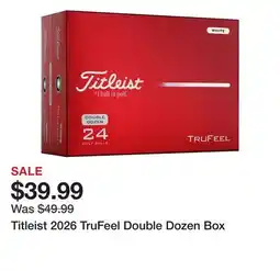 Dick's Sporting Goods Titleist 2026 TruFeel Double Dozen Box offer