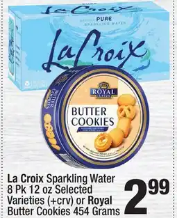 Super King Markets La Croix Sparkling Water 8 Pk 12 oz Selected Varieties) or Royal Butter Cookies 454 Grams offer