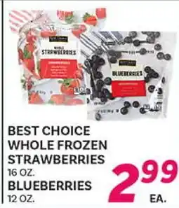 El Paso Grande BEST CHOICE WHOLE FROZEN STRAWBERRIES 16 OZ. BLUEBERRIES 12 OZ offer