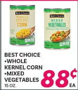 El Paso Grande BEST CHOICE •WHOLE KERNEL CORN •MIXED VEGETABLES offer