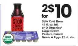 ACME Stōk Cold Brew 48 fl. oz. btl. or O Organics Large Brown Pasture-Raised Grade A Eggs 12 ct. ctn offer