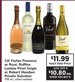 ACME CA' Furlan Prosecco or Rosé, Ruffino Lumina Pinot Grigio or Robert Mondavi Private Selection offer
