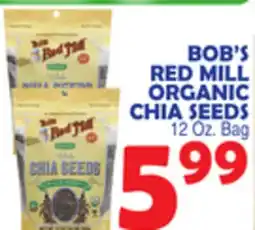 Bravo Supermarkets BOB'S RED MILL ORGANIC CHIA SEEDS offer