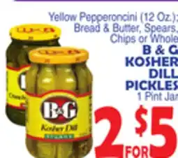 Bravo Supermarkets B & G KOSHER DILL PICKLES 1 Pint Jar offer