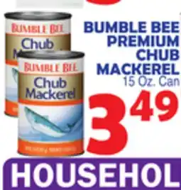 Bravo Supermarkets BUMBLE BEE PREMIUM CHUB MACKEREL offer