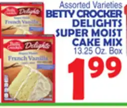 Bravo Supermarkets BETTY CROCKER DELIGHTS SUPER MOIST CAKE MIX offer