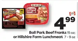 Weis Markets Ball Park Beef Franks 15 oz or Hillshire Farm Lunchmeat 7-9 oz offer