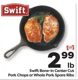 Weis Markets Swift Bone-in Center Cut Pork Chops or Whole Pork Spare Ribs offer