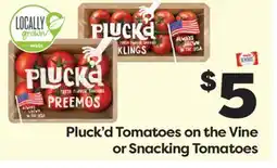 Weis Markets Pluck'd Tomatoes on the Vine or Snacking Tomatoes offer