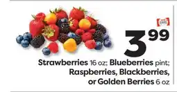 Weis Markets Strawberries 16 oz Blueberries pint Raspberries, Blackberries, or Golden Berries 6 oz offer