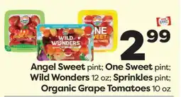 Weis Markets Angel Sweet pint One Sweet pint Wild Wonders 12 oz Sprinkles pint Organic Grape Tomatoes 10 oz offer