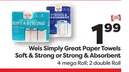 Weis Markets Weis Simply Great Paper Towels Soft & Strong or Strong & Absorbent offer