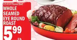 C Town WHOLE SEAMED EYE ROUND ROAST offer