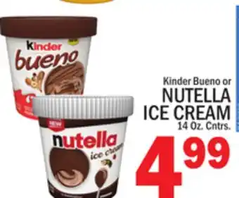 C Town Kinder Bueno or NUTELLA ICE CREAM offer