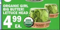 C Town ORGANIC GIRL BIG BUTTER! LETTUCE HEAD offer