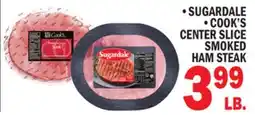 C Town SUGARDALE • S • COOK'S CENTER SLICE CENTER SLICE SMOKED SMOKED HAM STEAK offer