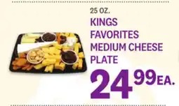 Kings Food Markets KINGS FAVORITES MEDIUM CHEESE PLATE offer