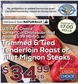 DeCicco & Sons Trimmed Tenderloin Roast or Filet Mignon Steaks offer