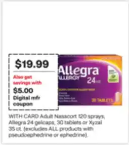 CVS Adult Nasacort 120 sprays, Allegra 24 gelcaps, 30 tablets or Xyzal 35 ct offer